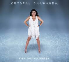  Crystal Shawanda Fish Out Of Water 