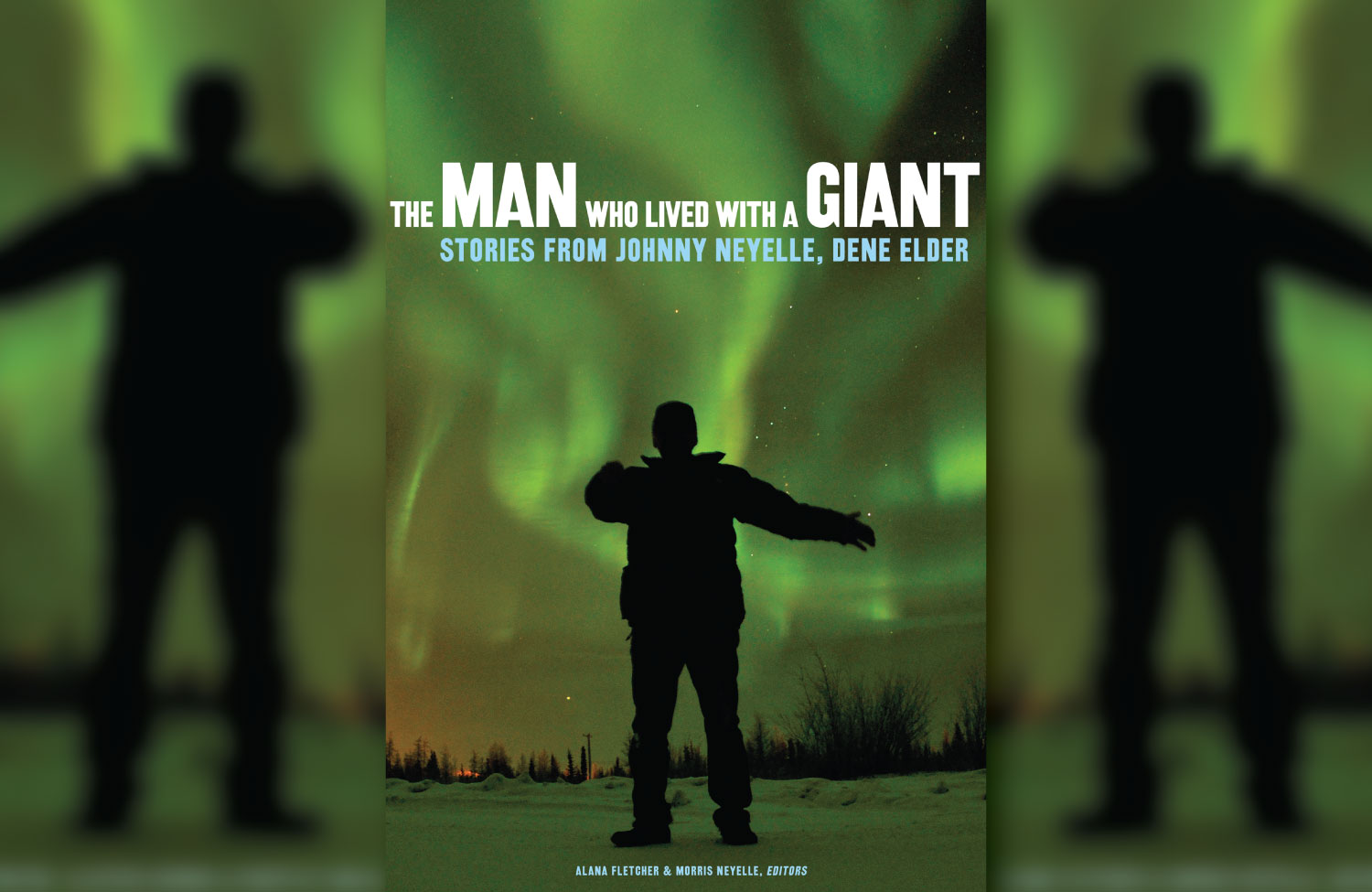 New book from UAlberta Press / The Man Who Lived with a Giant