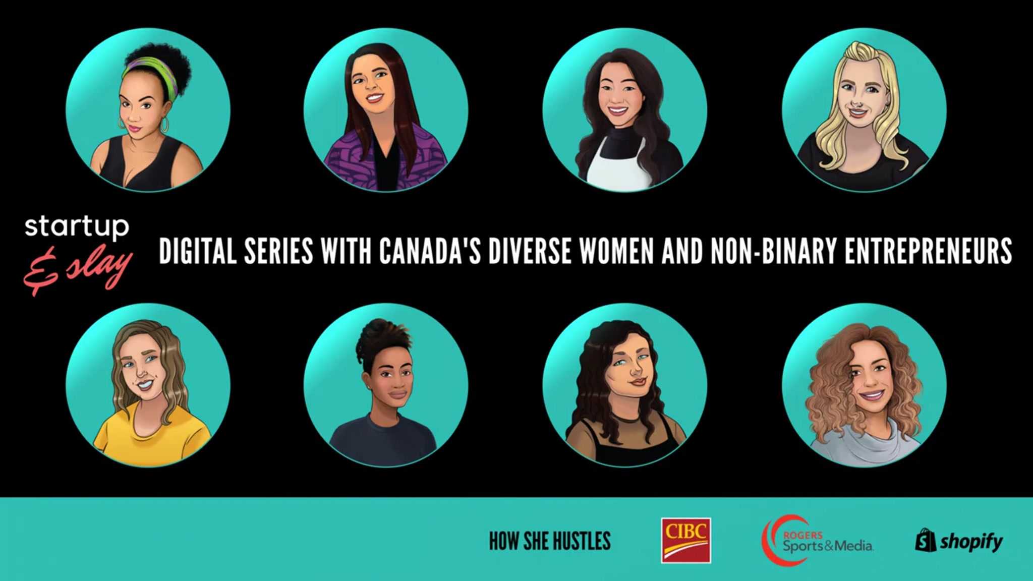 Startup & Slay 2nd Edition Digital Series Launches With 8 Diverse Canadian Women and Non-Binary Entrepreneurs