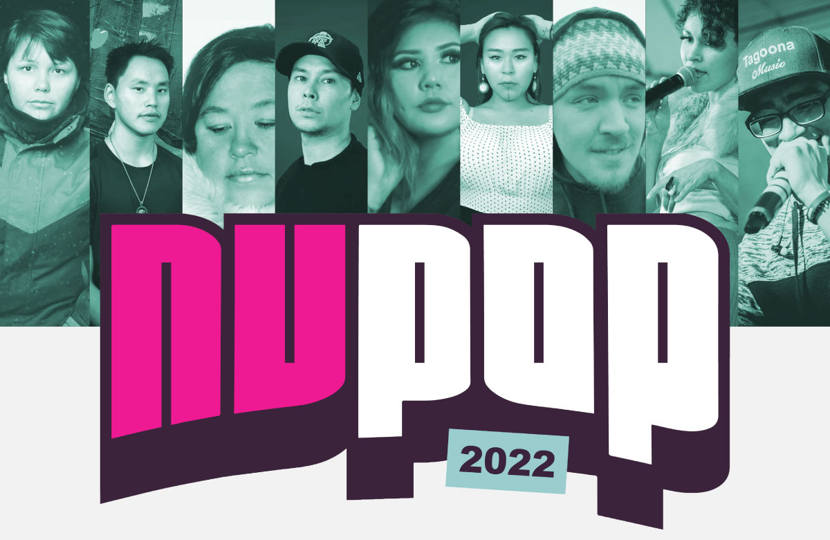 Setting the Stage for Nunavut’s Global Music Exports: Nunavut Music Export Showcase (“NUPOP”) to premiere in Iqaluit on October 1, 2022