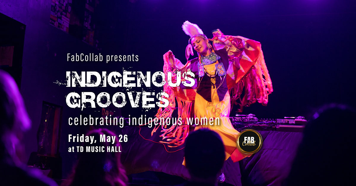 INDIGENOUS GROOVES  A CELEBRATION OF INDIGENOUS WOMEN AND NON-BINARY PERFORMERS