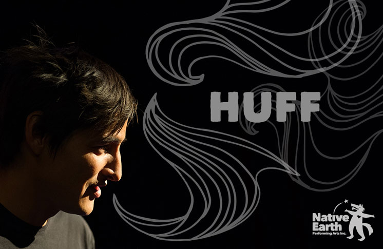 HUFF BY CLIFF CARDINAL AT THE FIREHALL ARTS CENTRE