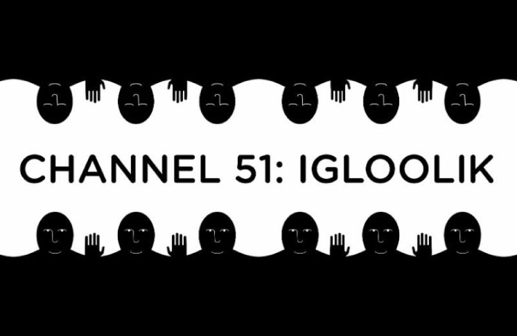 Isuma exhibition in Toronto October 16th-21st: Channel 51 Igloolik