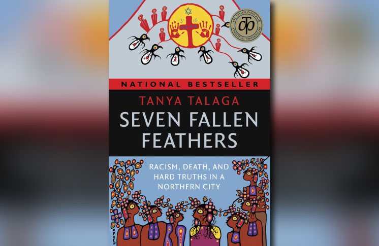Tanya Talaga’s Seven Fallen Feathers: Racism, Death, And Hard Truths in a Northern City
