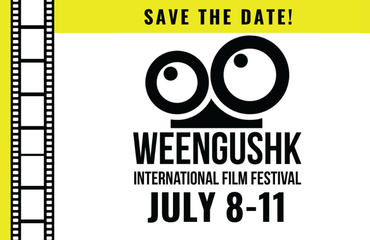 WEENGUSHK INTERNATIONAL FILM FESTIVAL ONLINE EXPERIENCE