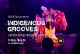 INDIGENOUS GROOVES  A CELEBRATION OF INDIGENOUS WOMEN AND NON-BINARY PERFORMERS
