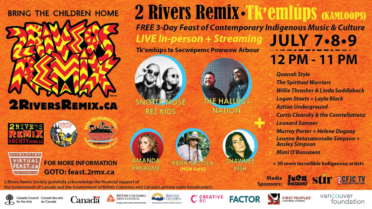BRING THE CHILDREN HOME 2 Rivers Remix Music Feast LIVE at Tk’emlúps te Secwépemc Powwow Arbor July 7, 8 & 9
