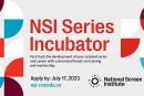 Call for applications: Fast track the development of your scripted series through NSI Series Incubator